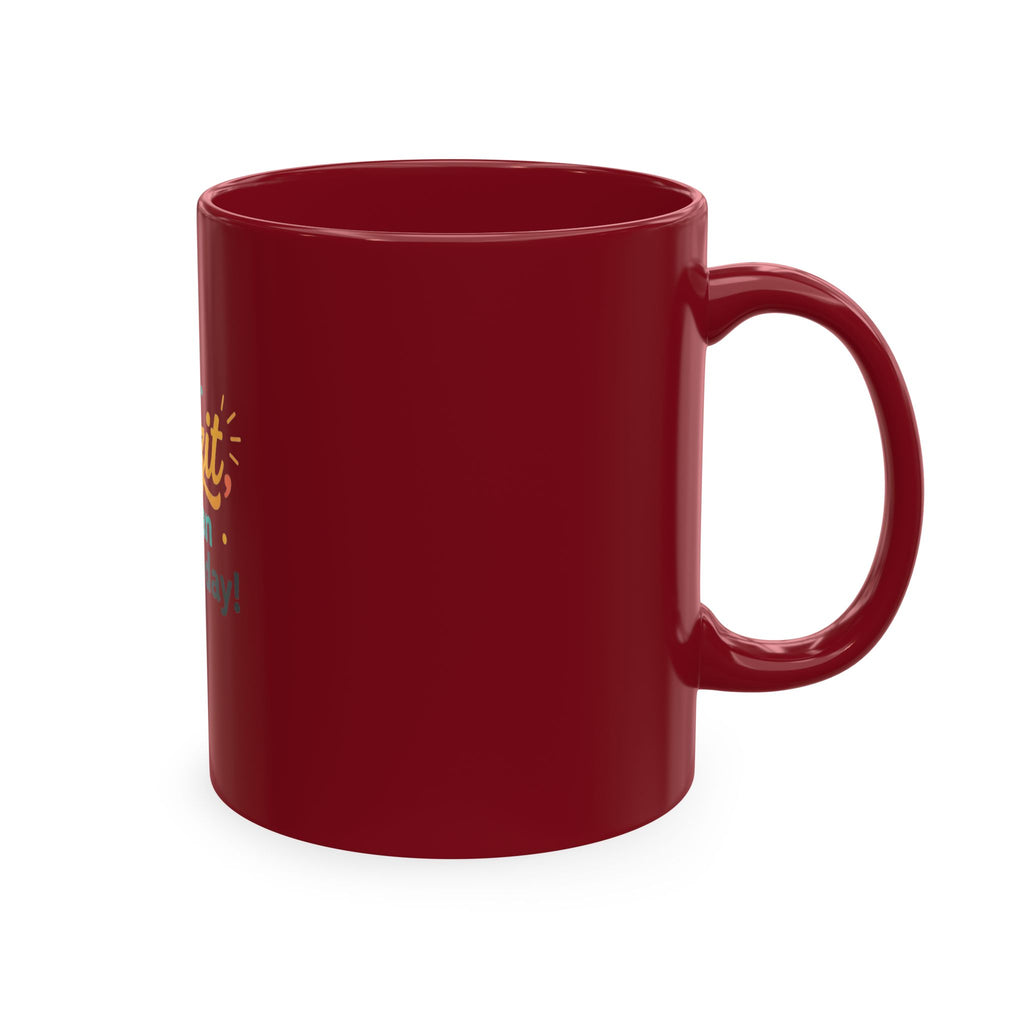 Howzit Have an Amazing Day! Ceramic Mug