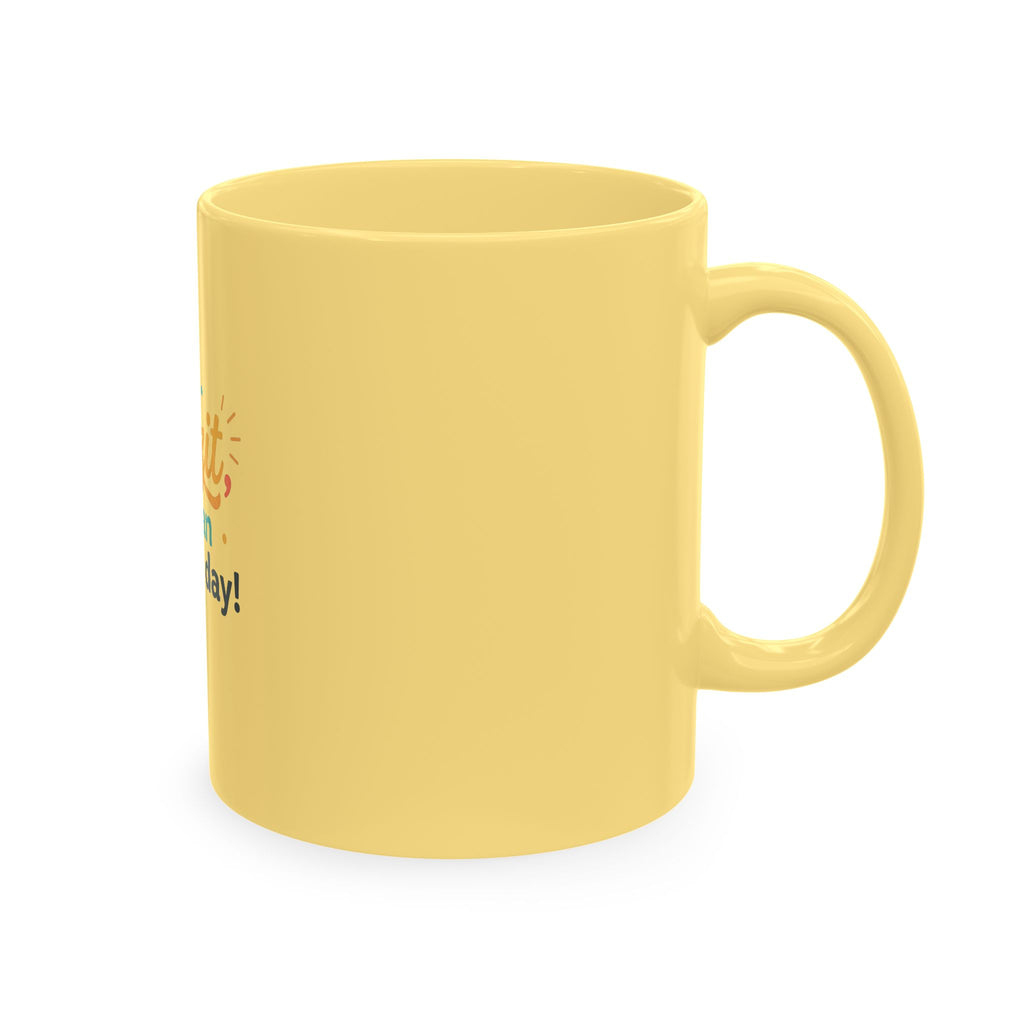 Howzit Have an Amazing Day! Ceramic Mug