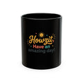 Howzit Have an Amazing Day! Ceramic Mug