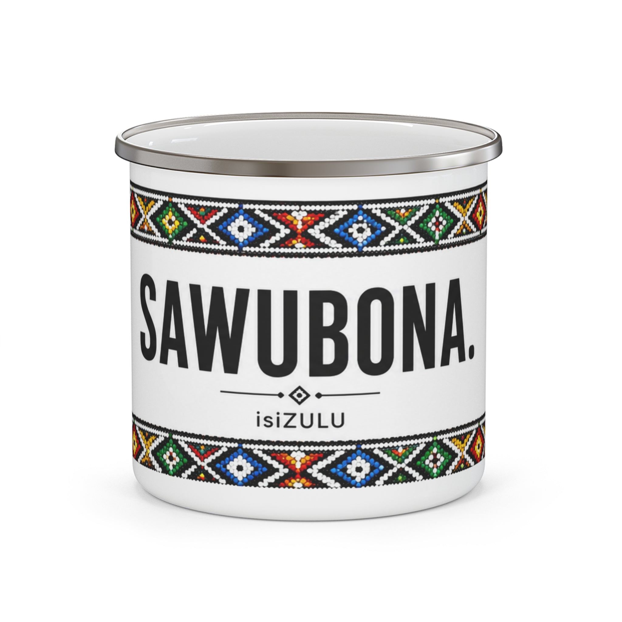 Enamel Camping Mug — "Sawubona" Zulu Greeting Mug with Colorful African Bead Border